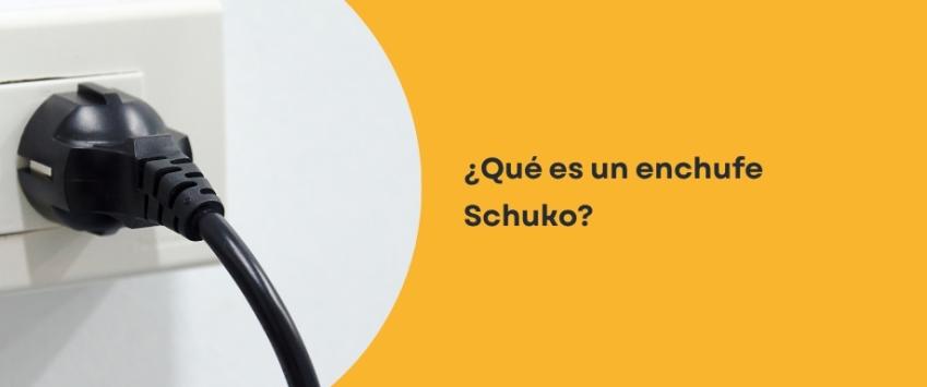 ¿Qué es un enchufe Schuko?