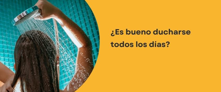 ¿Es bueno ducharse todos los días?