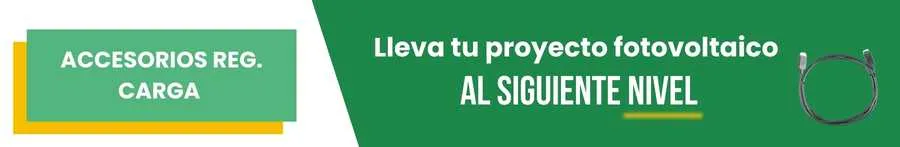 Accesorios Reguladores de Carga: Lleva tu proyecto fotovoltaico al siguiente nivel
