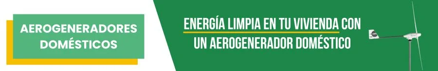 Aerogeneradores Domésticos. Energía limpia en tu vivienda