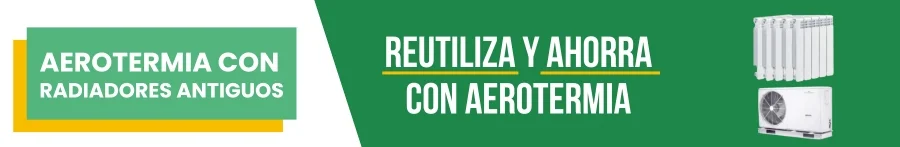 Aerotermia con Radiadores Antiguos