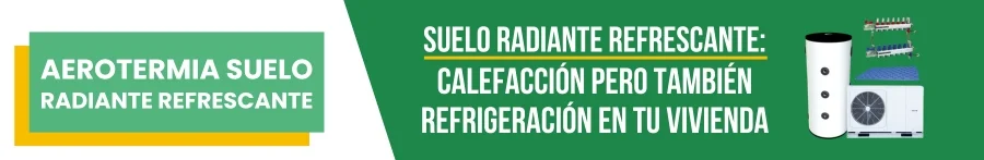 Aerotermia Suelo Radiante Refrescante