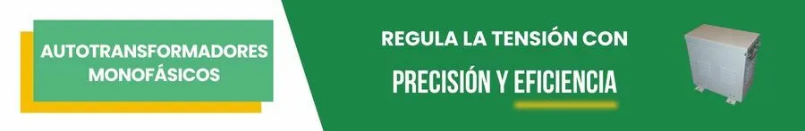 Autotransformadores Monofásicos: regula la tensión con precisión y eficiencia