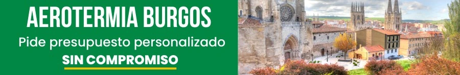 Aerotermia Burgos: pide presupuesto sin compromiso