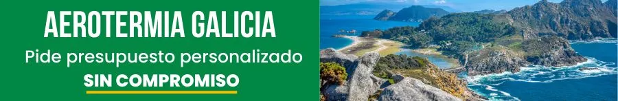 Pide presupuesto aerotermia Galicia