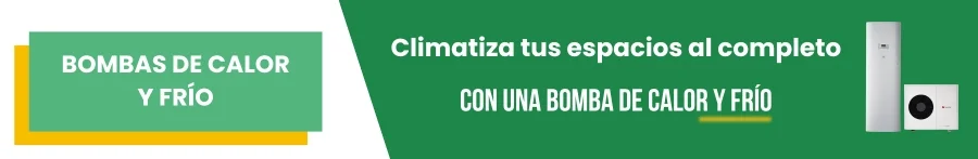 Bombas de calor y frío: Climatiza tus espacios al completo