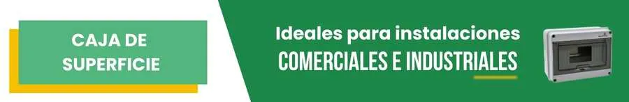 Ideales para instalaciones comerciales e industriales