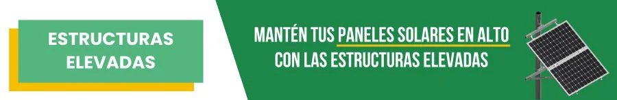 Estructuras elevadas para mantener tus paneles en alto