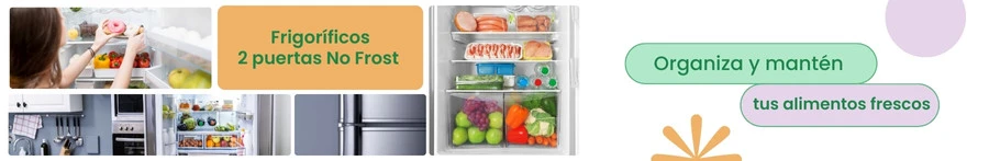 Frigoríficos 2 Puertas No Frost: Organiza y mantén tus alimentos frescos