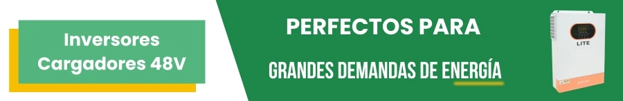 Inversores Cargadores 48V: Perfectos para grandes demandas de energía