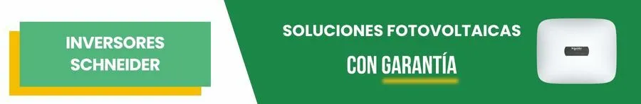 Inversores Schneider: Soluciones fotovoltaicas con garantía