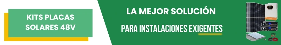Kits solares 48V. La mejor solución para instalaciones exigentes