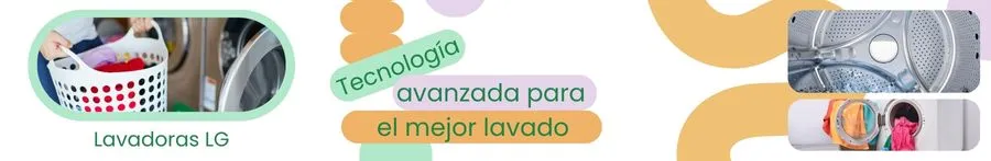 Lavadoras LG: Tecnología avanzada para el mejor lavado