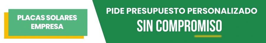 Placas Solares Empresa: Pide presupuesto personalizado sin compromiso