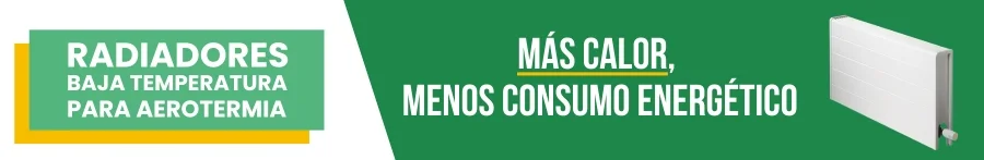 Radiadores Baja Temperatura para Aerotermia