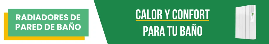 Radiadores de pared para baño: Calor y confort