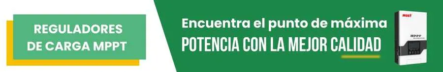 Reguladores de carga MPPT: Encuentra el punto de máxima potencia con la mejor calidad