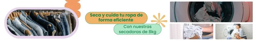 Seca y cuida tu ropa de forma eficiente con nuestras secadoras de 8kg